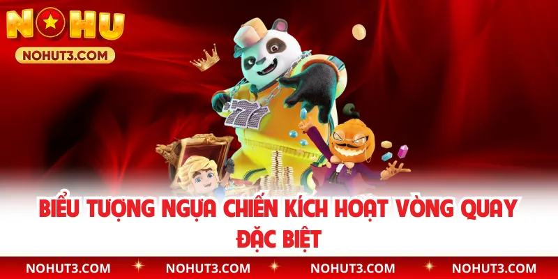 Biểu tượng ngựa chiến kích hoạt vòng quay đặc biệt